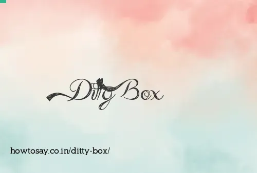 Ditty Box