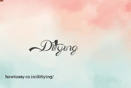 Dittying