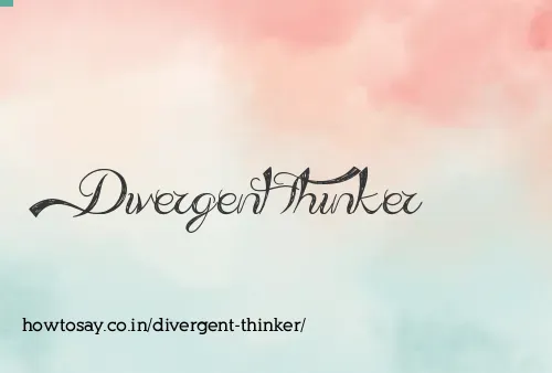 Divergent Thinker