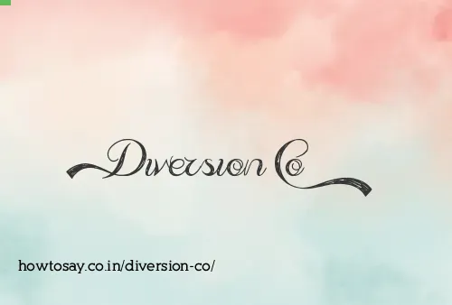 Diversion Co