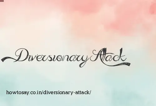 Diversionary Attack