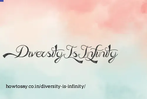 Diversity Is Infinity