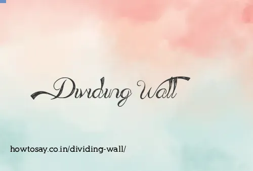 Dividing Wall