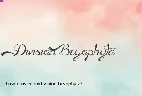Division Bryophyta