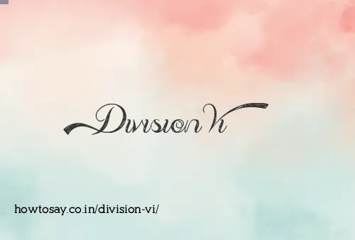 Division Vi