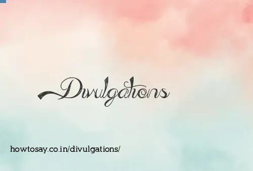 Divulgations