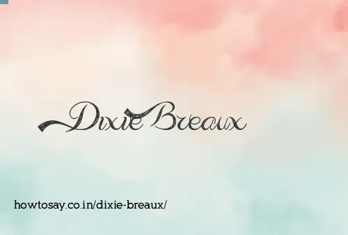 Dixie Breaux