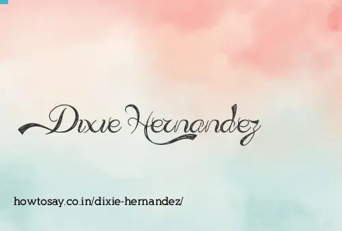 Dixie Hernandez