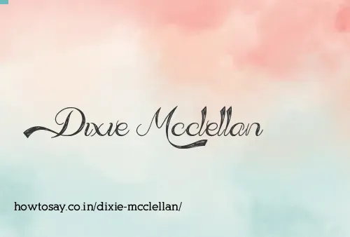 Dixie Mcclellan