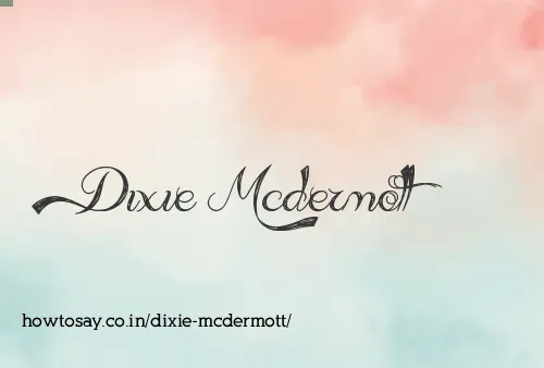 Dixie Mcdermott