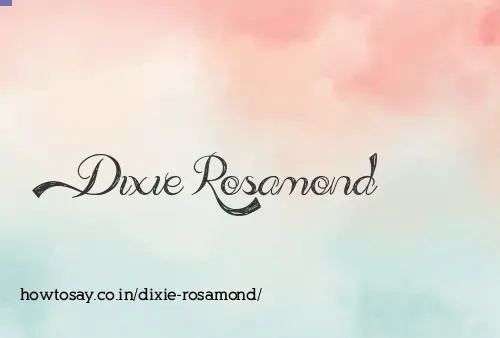 Dixie Rosamond