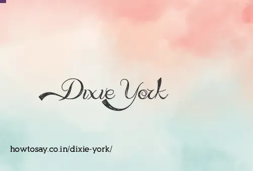 Dixie York