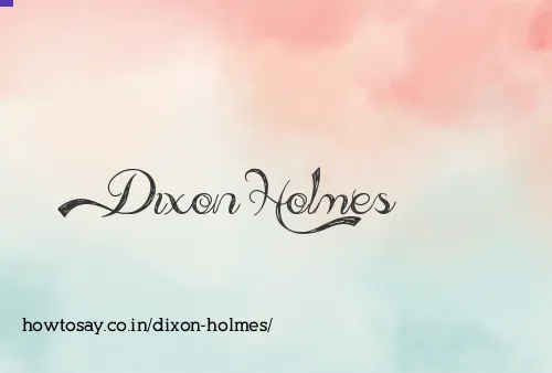 Dixon Holmes