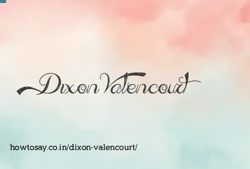 Dixon Valencourt