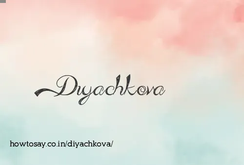 Diyachkova