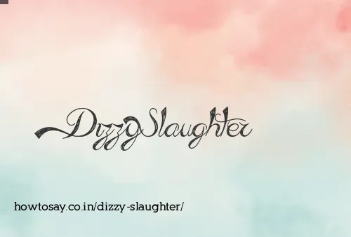 Dizzy Slaughter