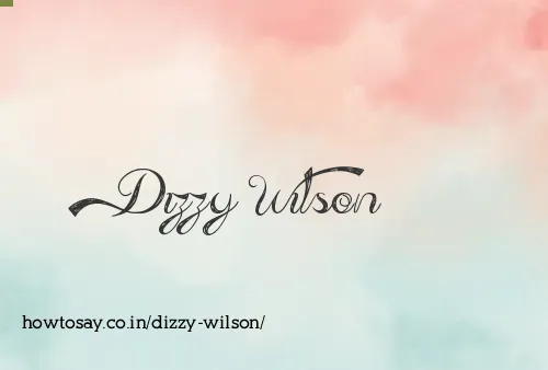 Dizzy Wilson