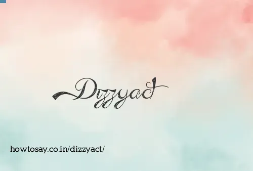 Dizzyact