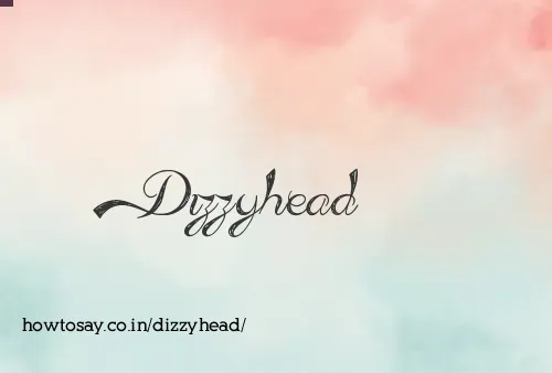 Dizzyhead