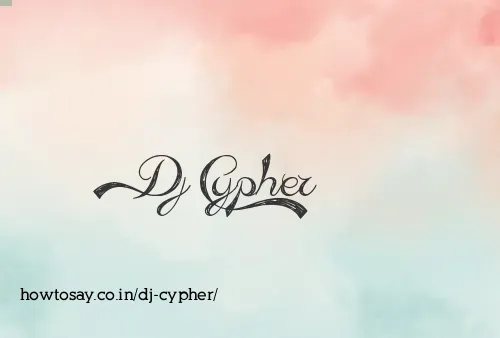 Dj Cypher