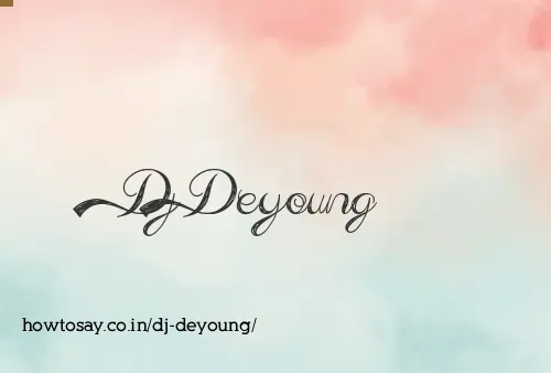 Dj Deyoung