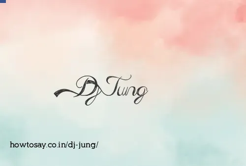 Dj Jung