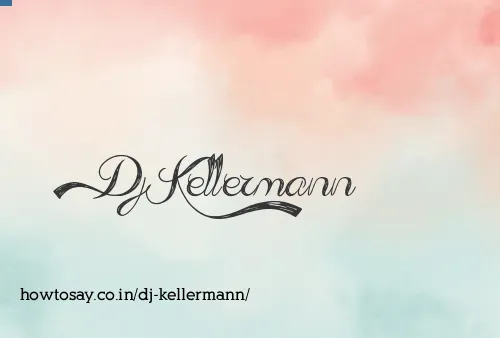 Dj Kellermann