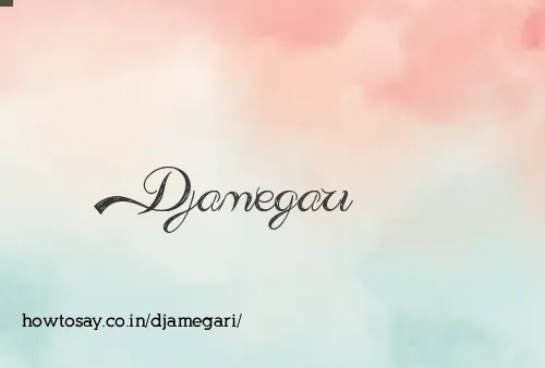 Djamegari