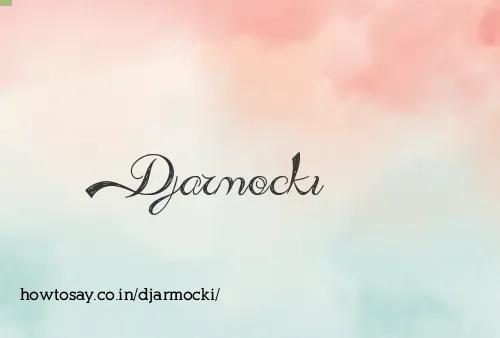 Djarmocki