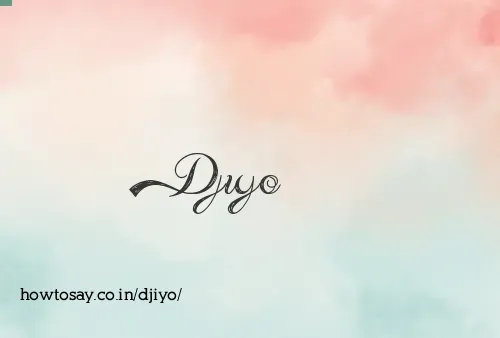 Djiyo
