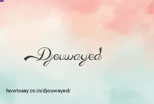 Djouwayed