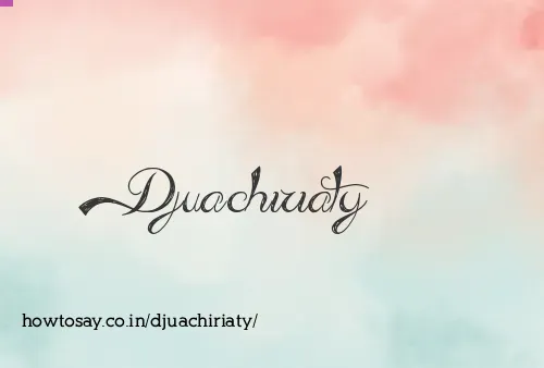Djuachiriaty
