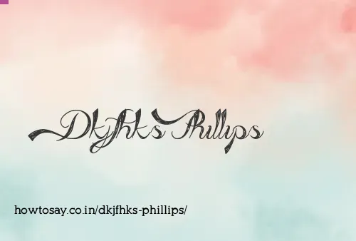 Dkjfhks Phillips