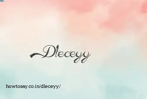 Dleceyy