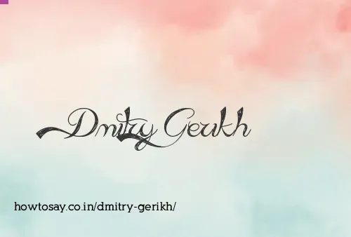 Dmitry Gerikh
