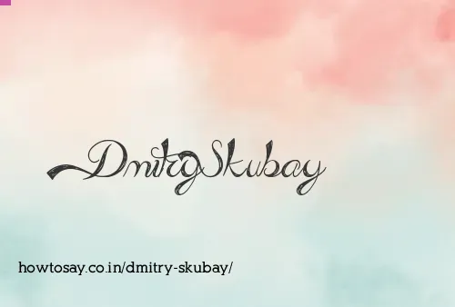 Dmitry Skubay