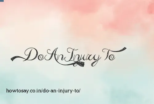 Do An Injury To