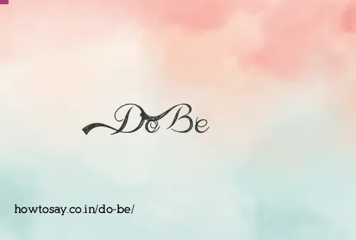 Do Be
