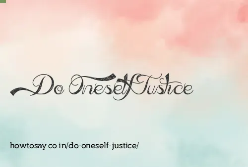 Do Oneself Justice