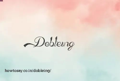 Dobleing