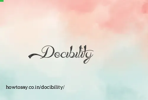 Docibility