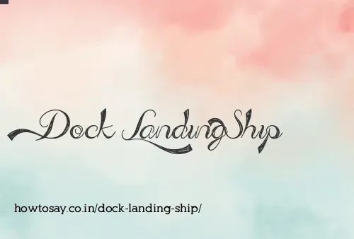 Dock Landing Ship