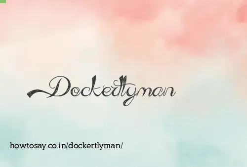 Dockertlyman