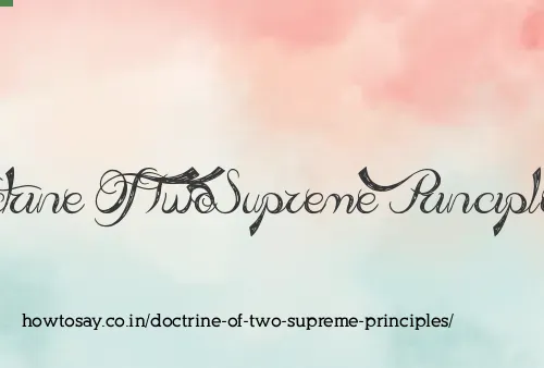 Doctrine Of Two Supreme Principles