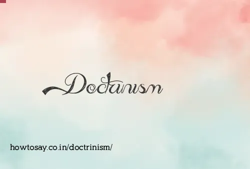 Doctrinism