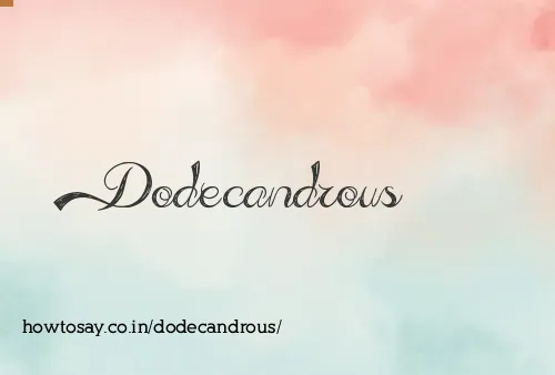 Dodecandrous