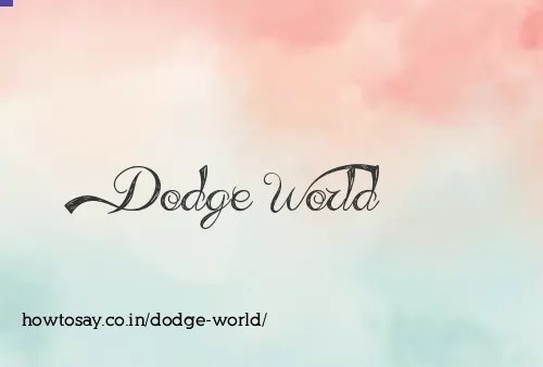 Dodge World