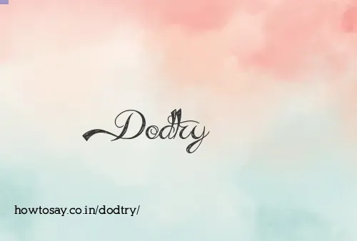 Dodtry