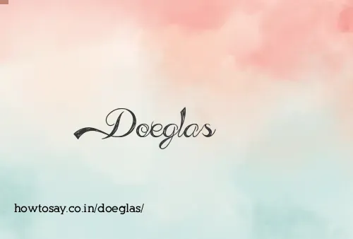 Doeglas