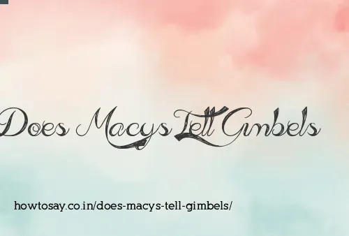 Does Macys Tell Gimbels